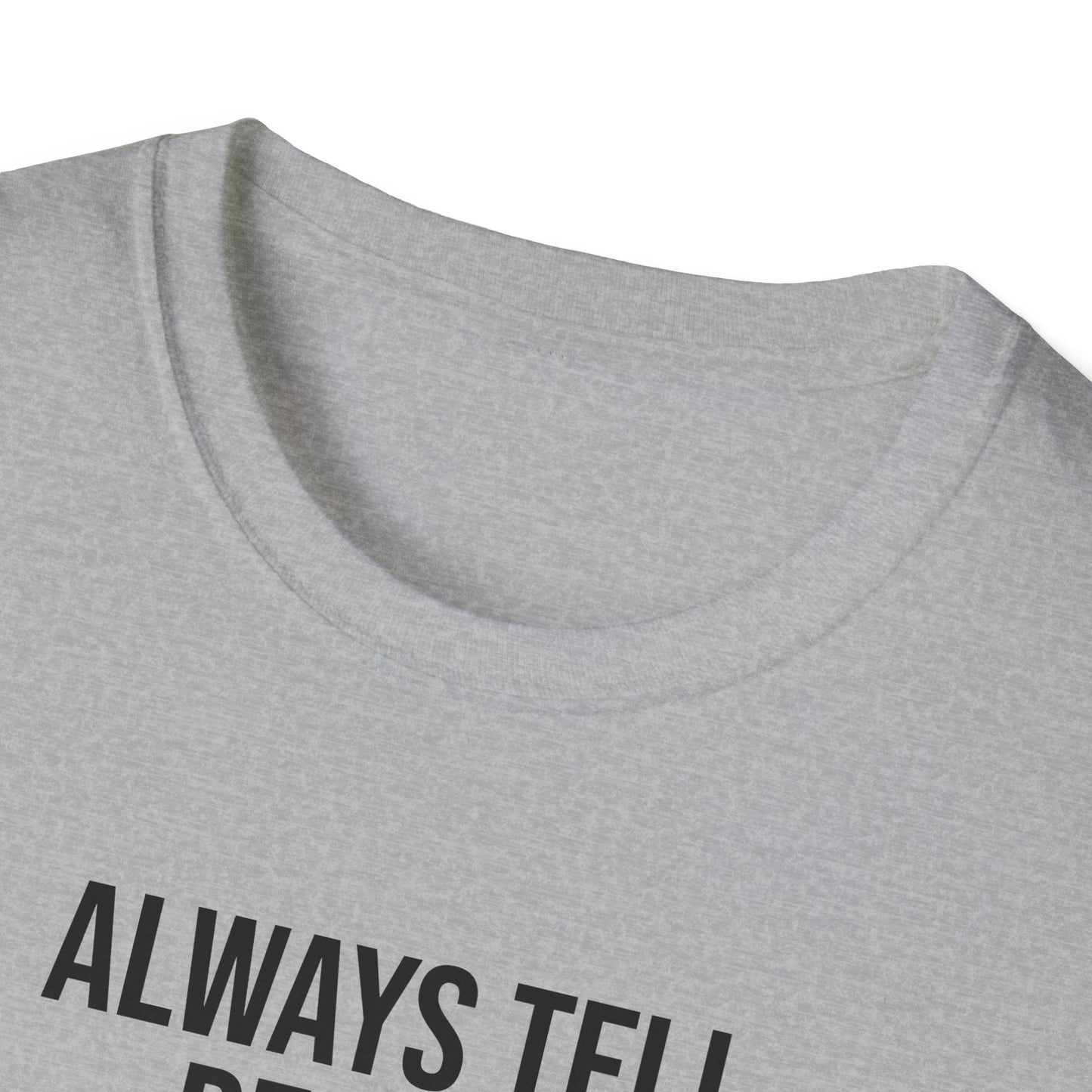 Tazz Wear - C7 Always tell people different stories about yourself, so when they gossip, they will argue