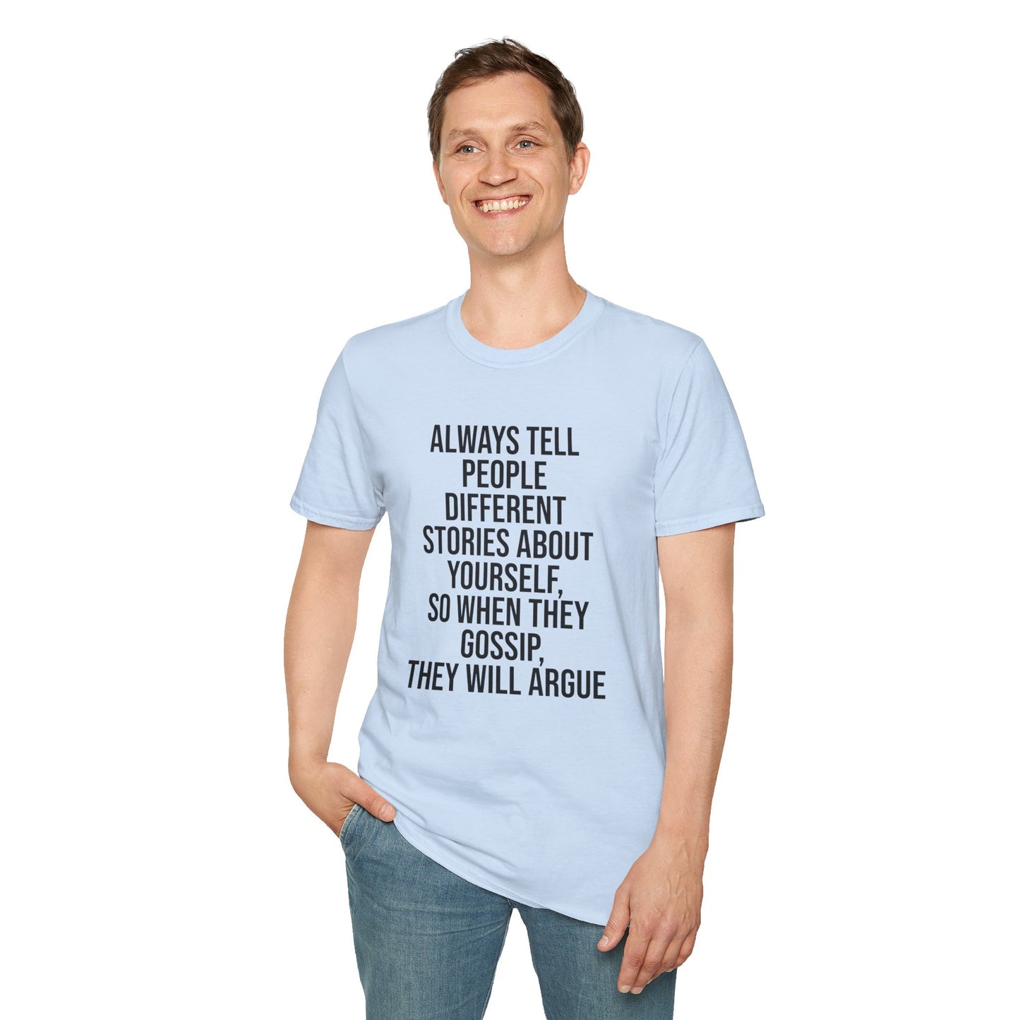 Tazz Wear - C7 Always tell people different stories about yourself, so when they gossip, they will argue