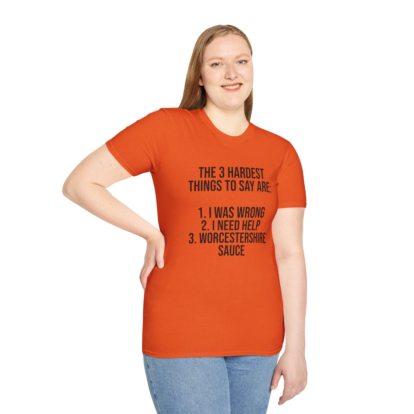 Tazz Wear - C7 The 3 hardest things to say are...1. I was wrong, 2. I need help, 3. Worcestershire Sauce