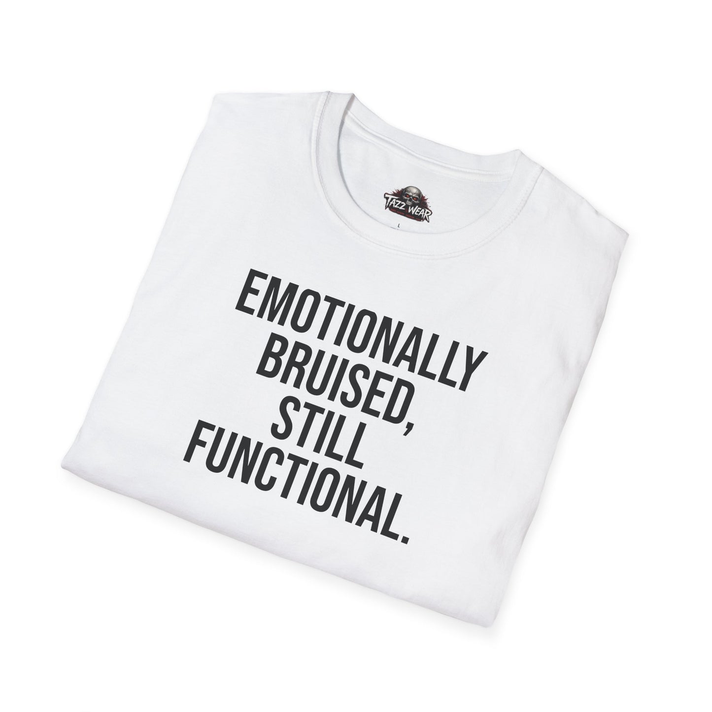 Tazz Wear - C1.09 Emotionally Bruised Still Functional