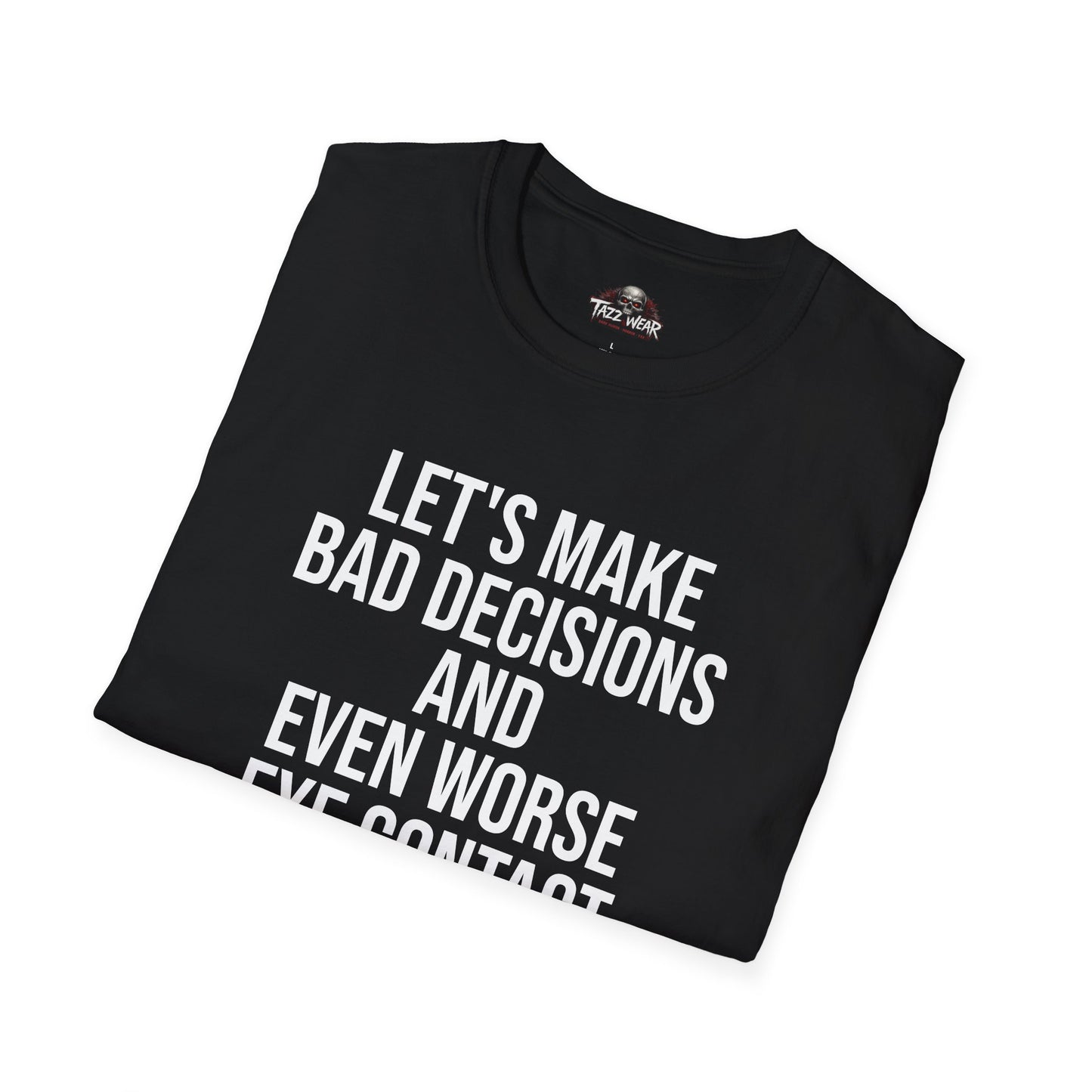 Tazz Wear - C3.3 Lets make bad decisions and even worse eye contact