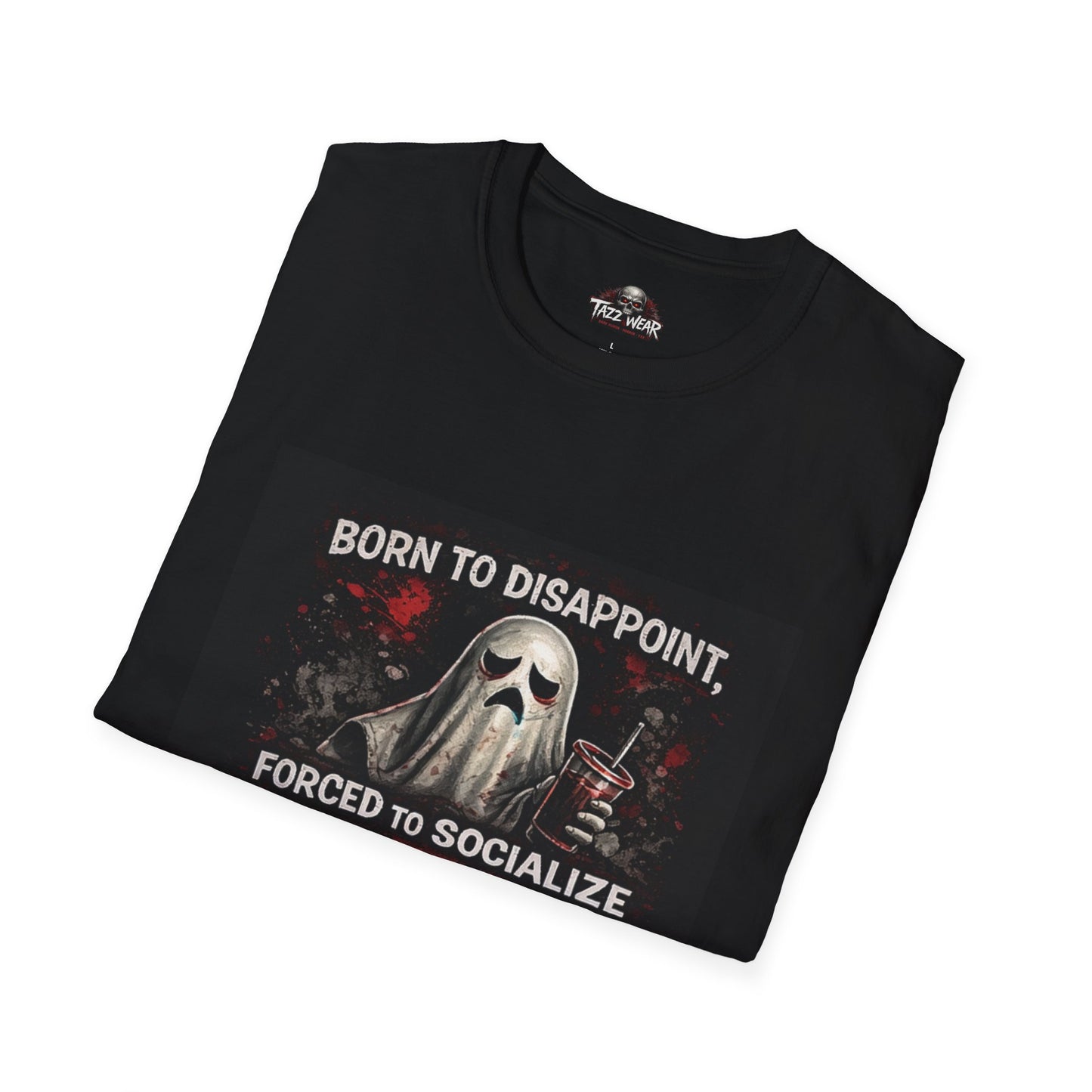Tazz Wear C7.I09 Born to Disappoint Forced to Socialize