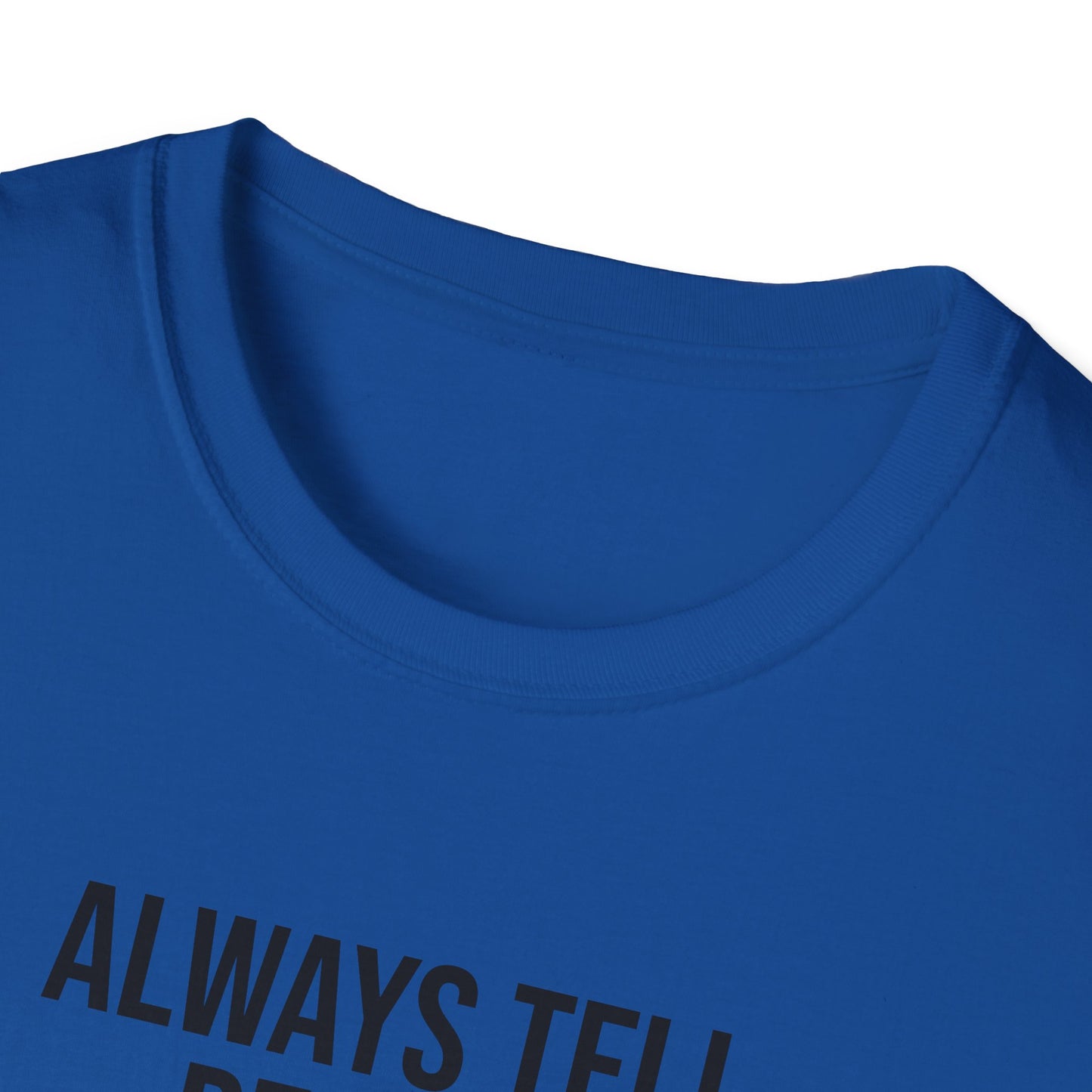 Tazz Wear - C7 Always tell people different stories about yourself, so when they gossip, they will argue