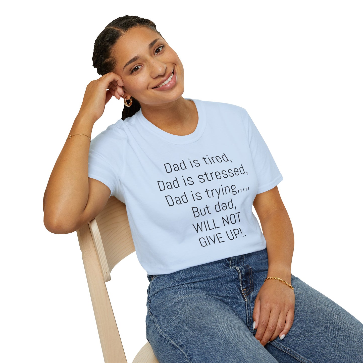 Tazz Wear - C7 Dad is tired, dad is stressed, dad is trying, but dad will not give up