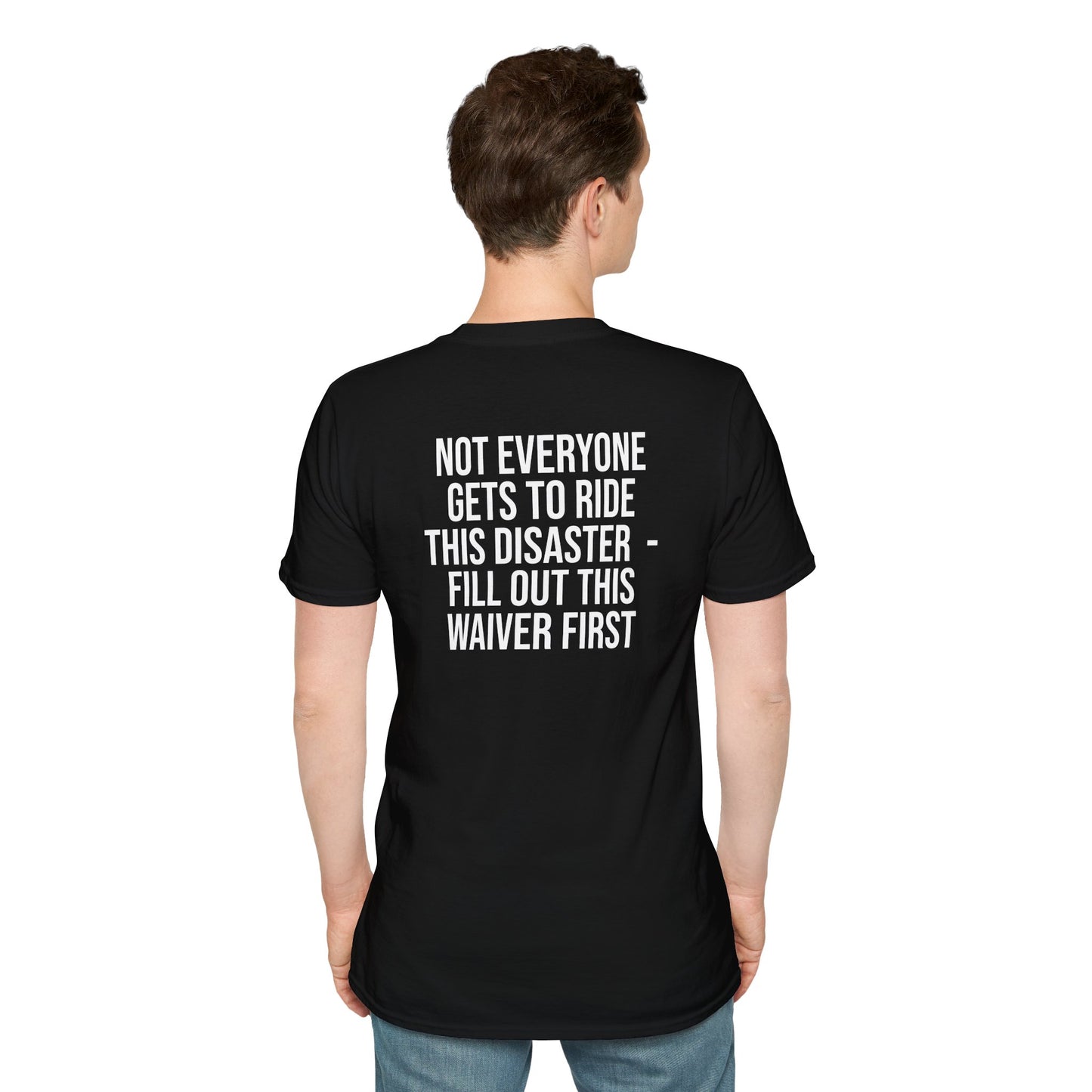 Tazz Wear - C3.10 Not everyone gets to ride this disaster, Fill Out This Waiver First