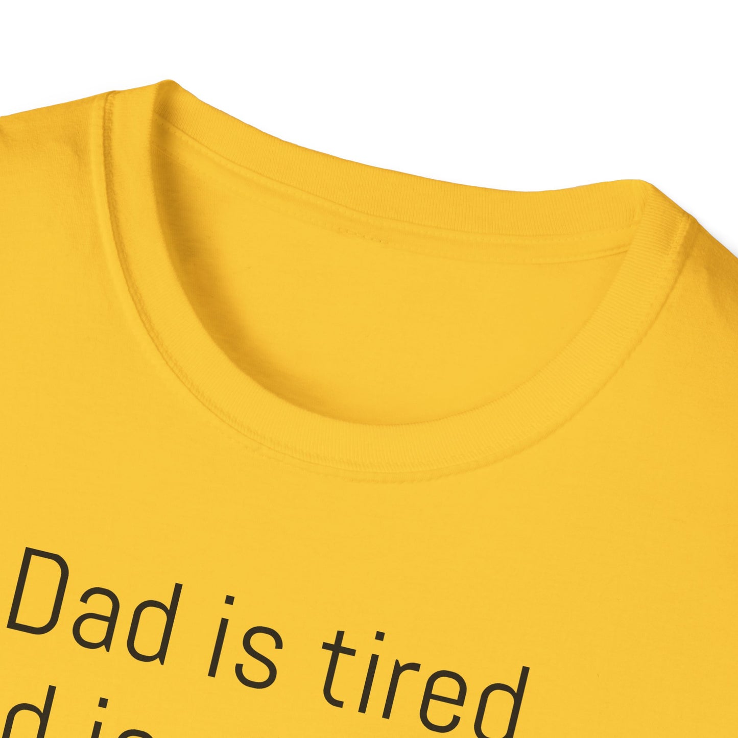 Tazz Wear - C7 Dad is tired, dad is stressed, dad is trying, but dad will not give up
