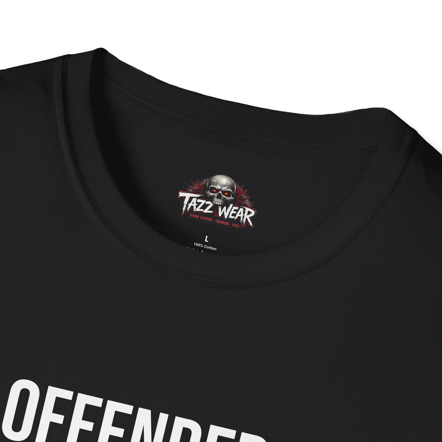 Tazz Wear - C4.7 If I offended you, imagine how I talk to people I like