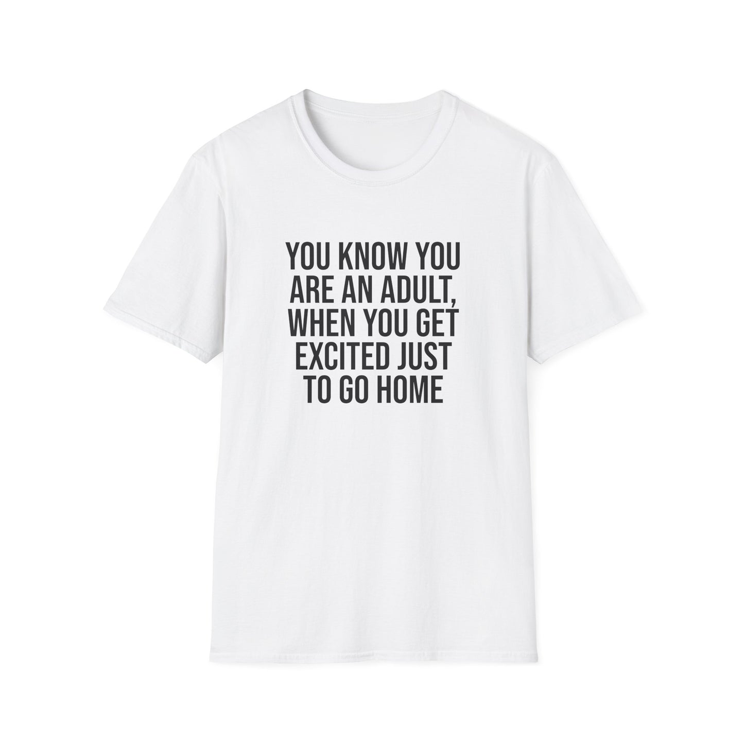 Tazz Wear - C7 You know you are an adult when you get excited just to go home