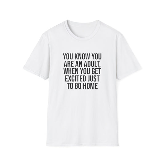 Tazz Wear - C7 You know you are an adult when you get excited just to go home
