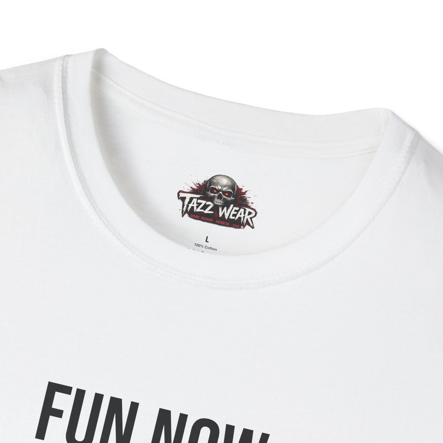 Tazz Wear - C3.20 Fun Now Awkward Later