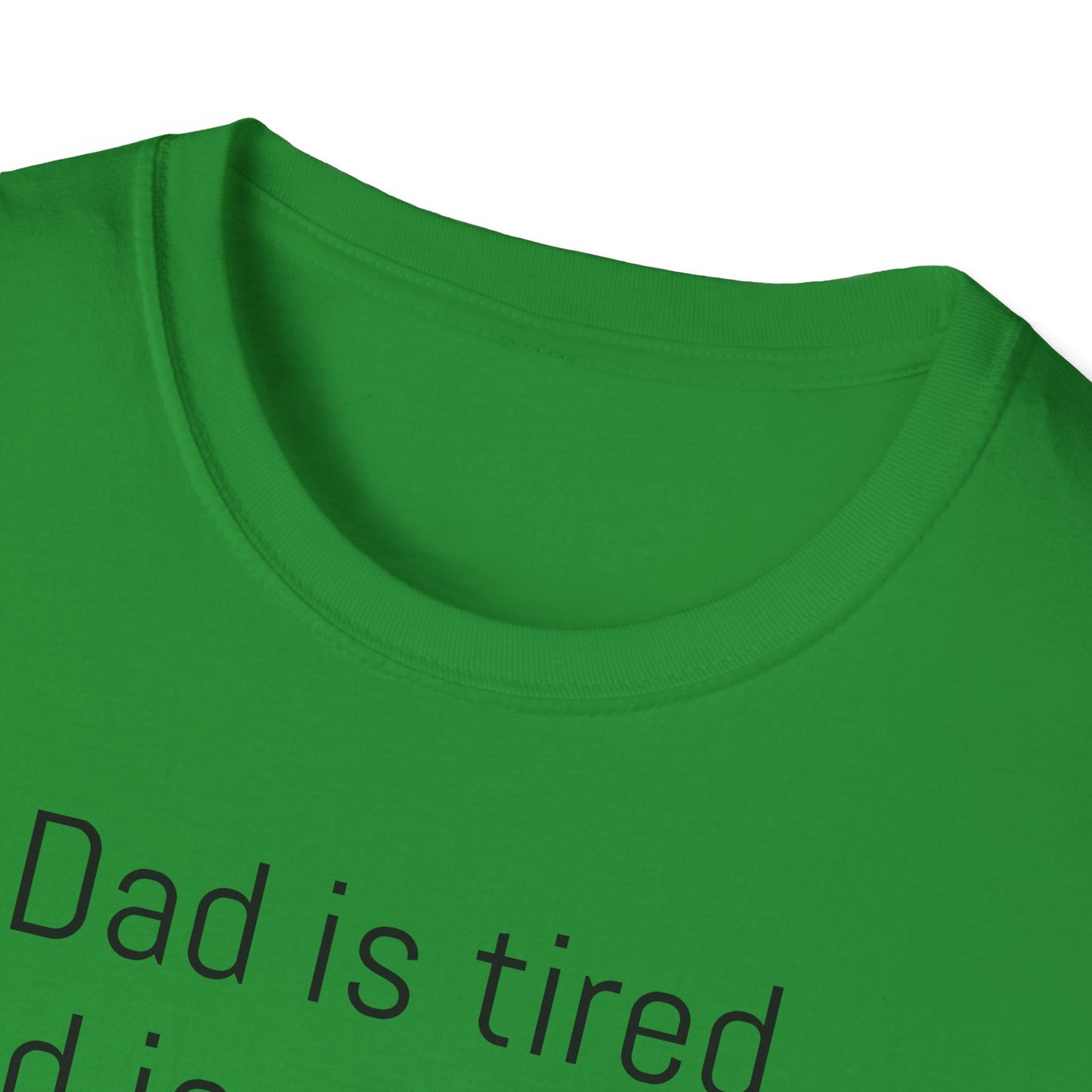 Tazz Wear - C7 Dad is tired, dad is stressed, dad is trying, but dad will not give up