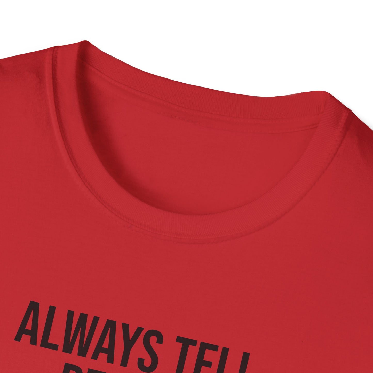 Tazz Wear - C7 Always tell people different stories about yourself, so when they gossip, they will argue