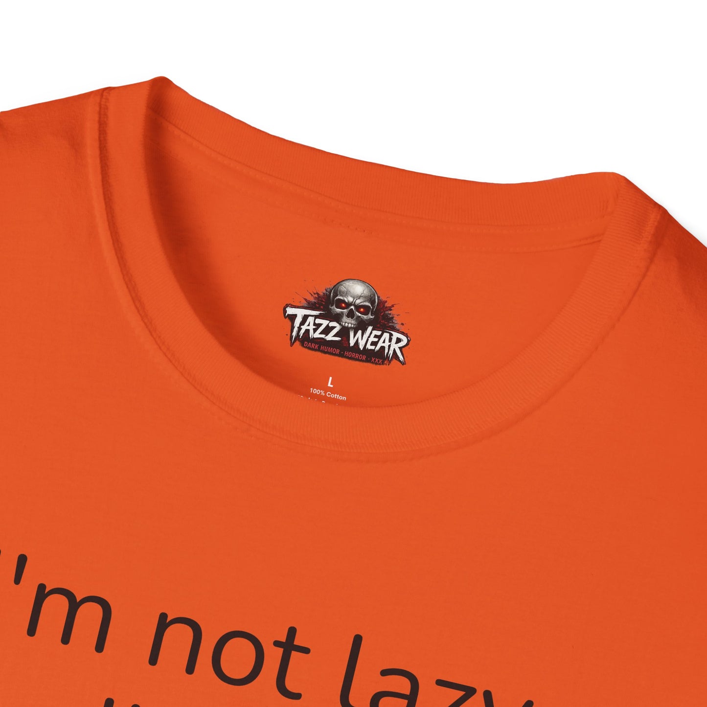 Tazz Wear - C6.6 I'm not lazy I'm on energy-saving mode