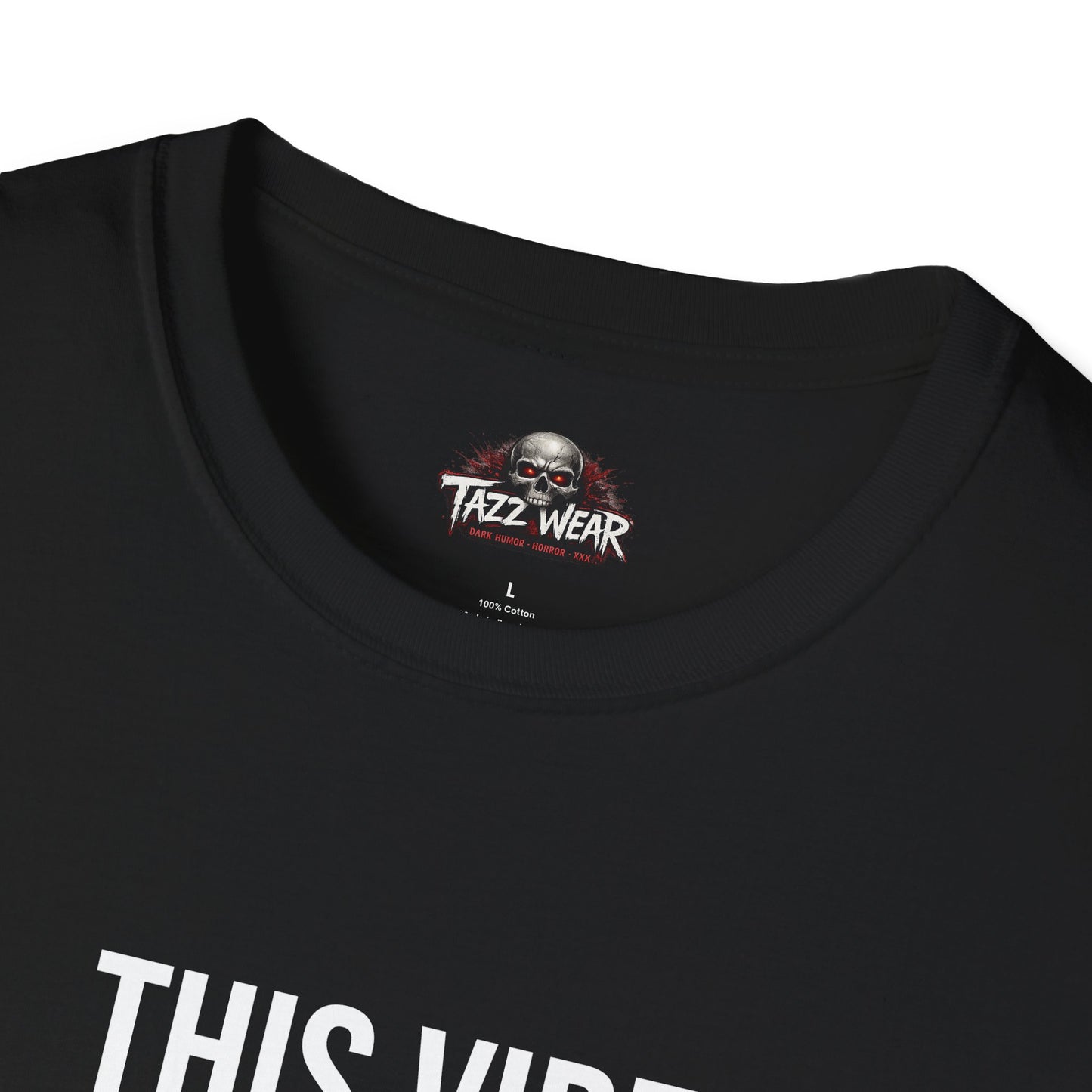 Tazz Wear - C2.17 This Vibe Comes With Warnings