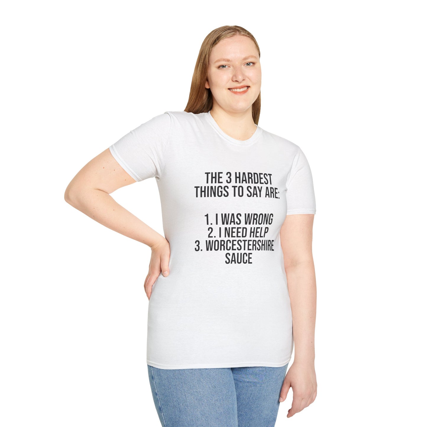Tazz Wear - C7 The 3 hardest things to say are...1. I was wrong, 2. I need help, 3. Worcestershire Sauce