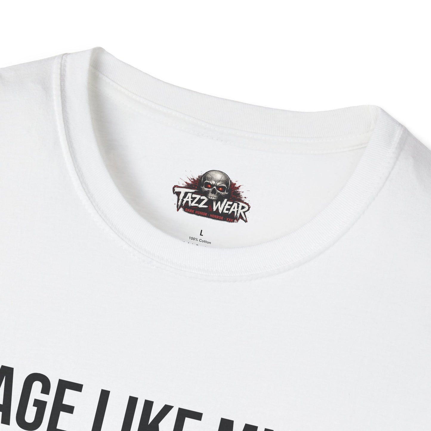 Tazz Wear - C1.19 I Age Like Milk Aggressively