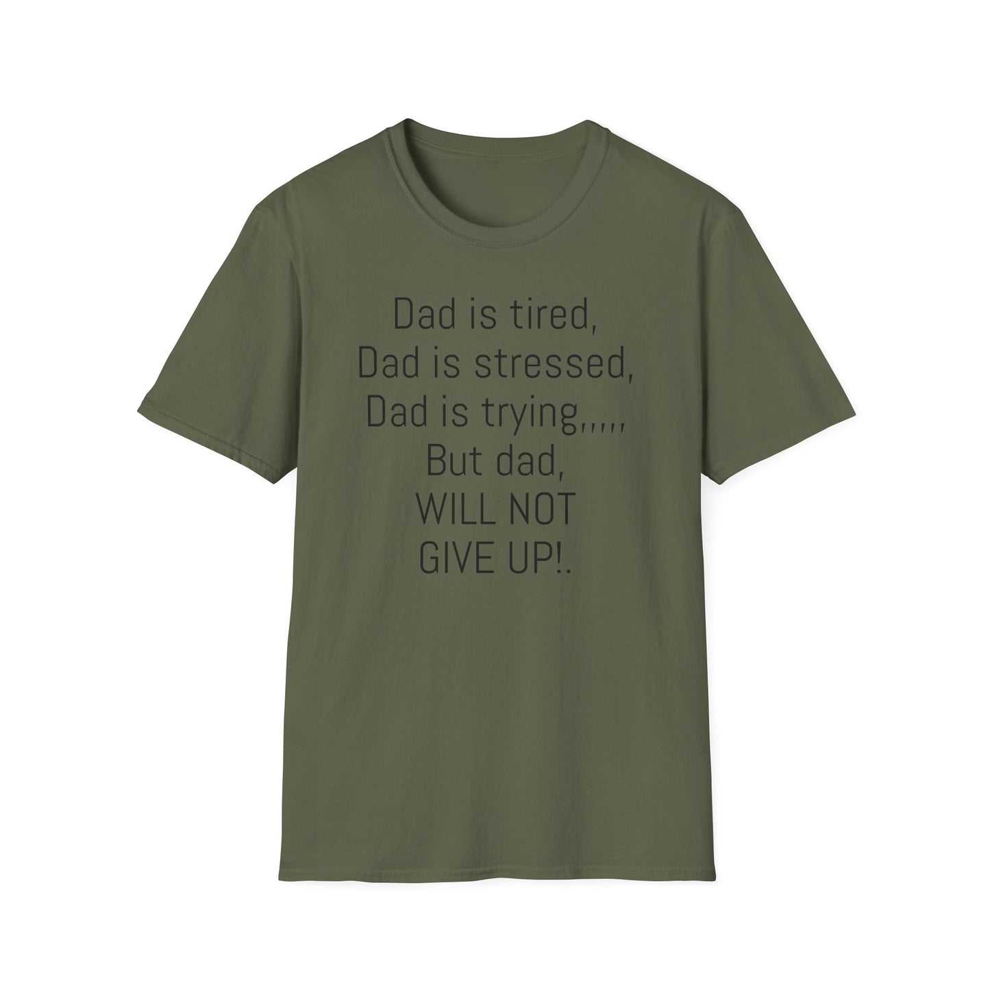 Tazz Wear - C7 Dad is tired, dad is stressed, dad is trying, but dad will not give up