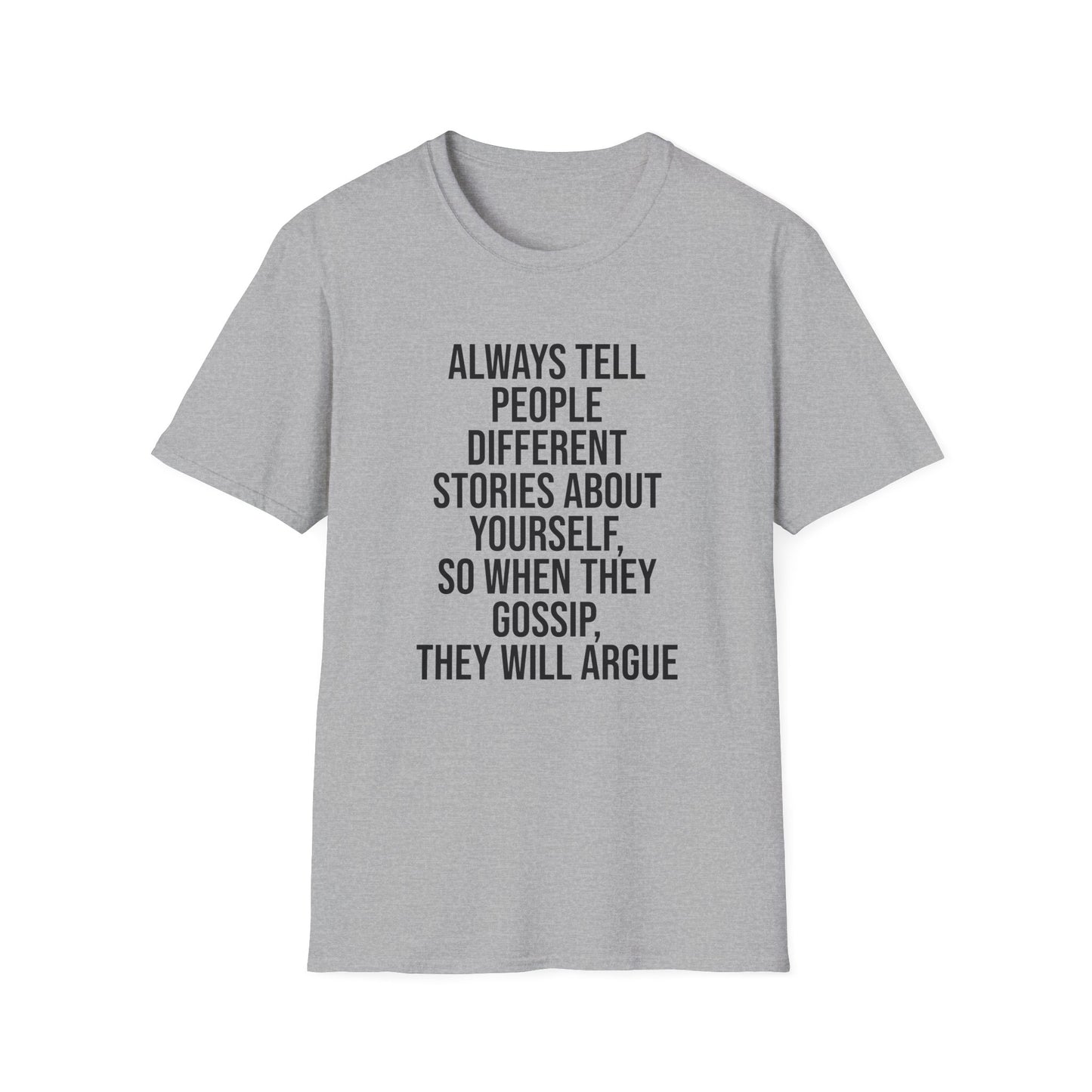 Tazz Wear - C7 Always tell people different stories about yourself, so when they gossip, they will argue