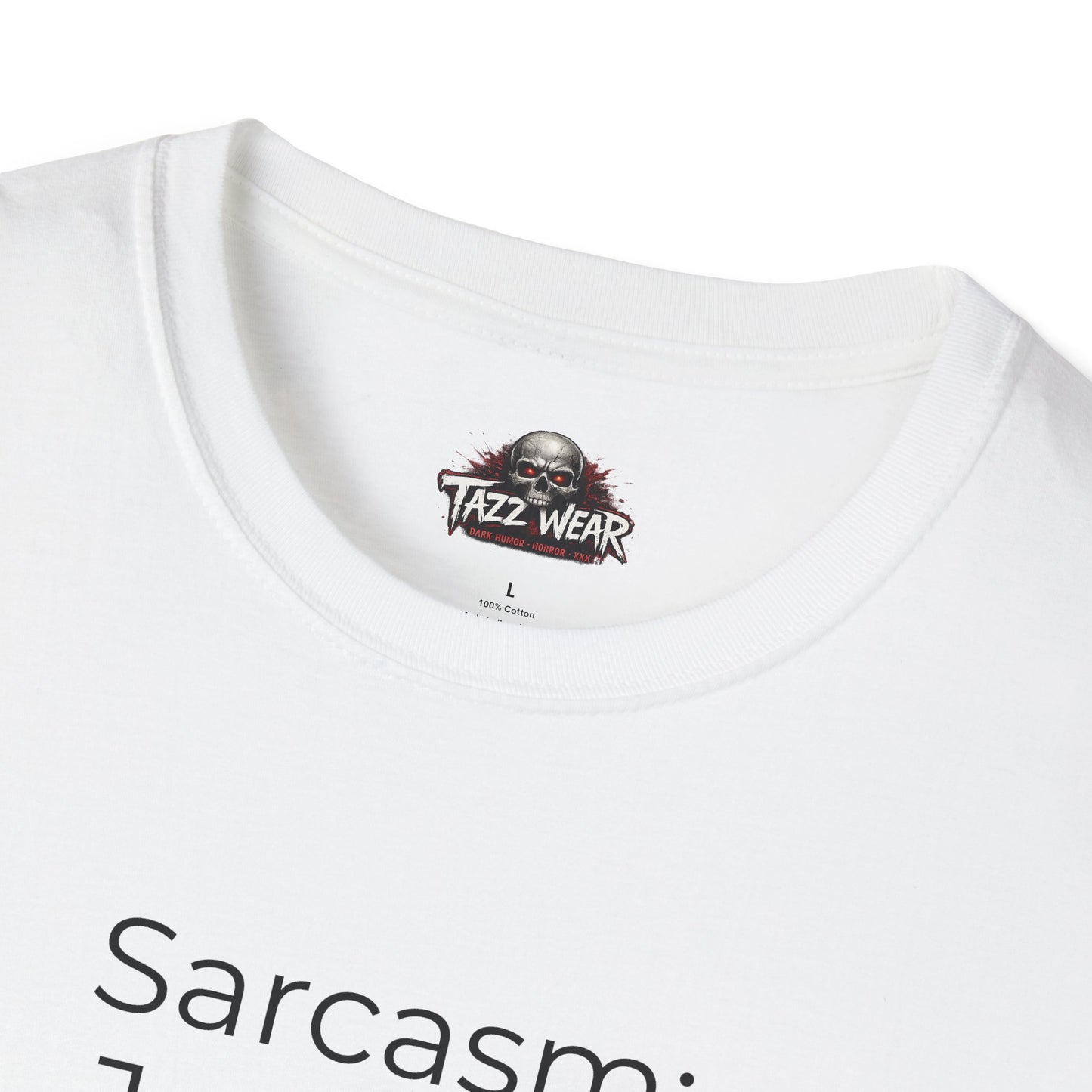 Tazz Wear - C6.19 Sarcasm: Just One of My Many Talents