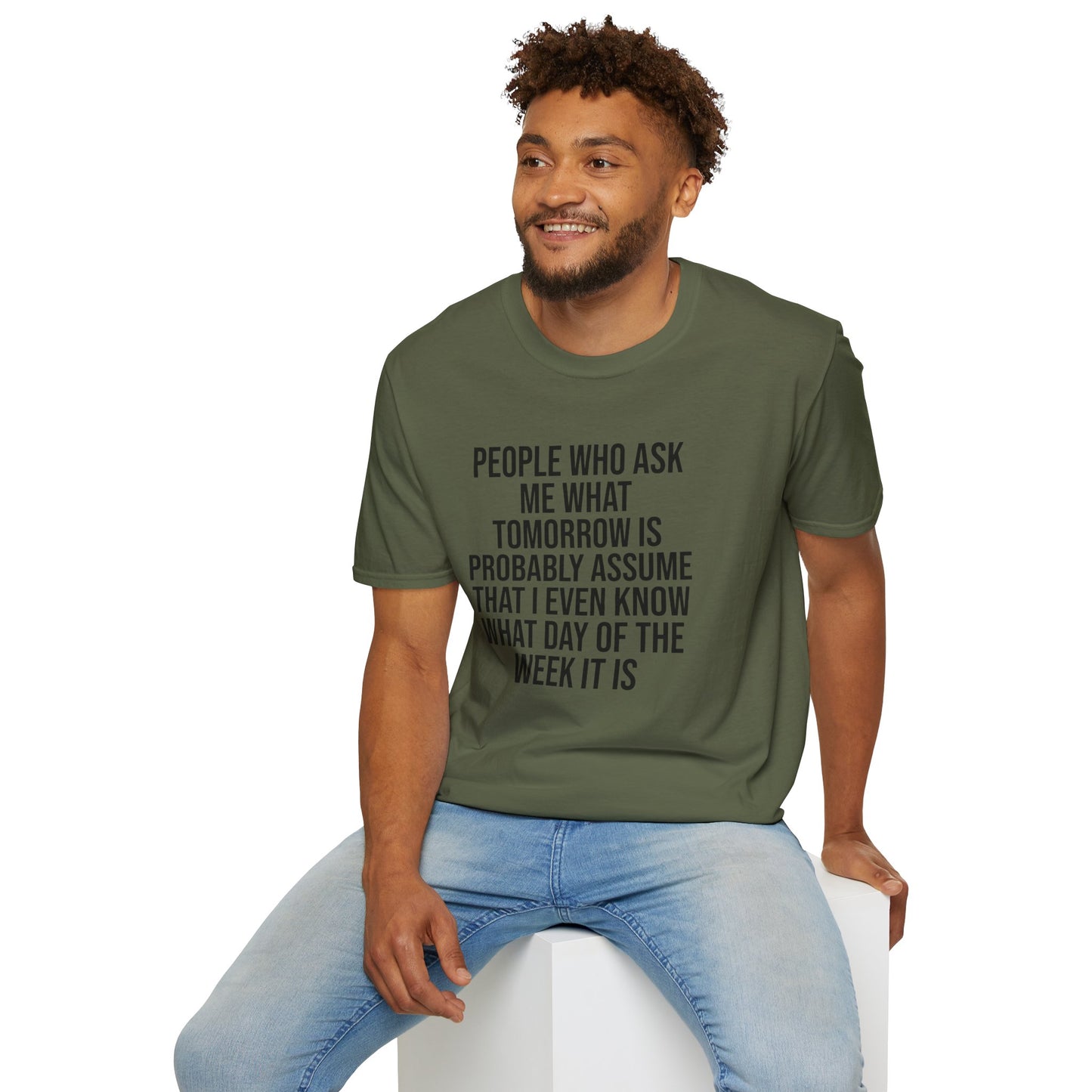 Tazz Wear - C7 People who ask me what tomorrow is, probably assume that i even know what day of the week it is