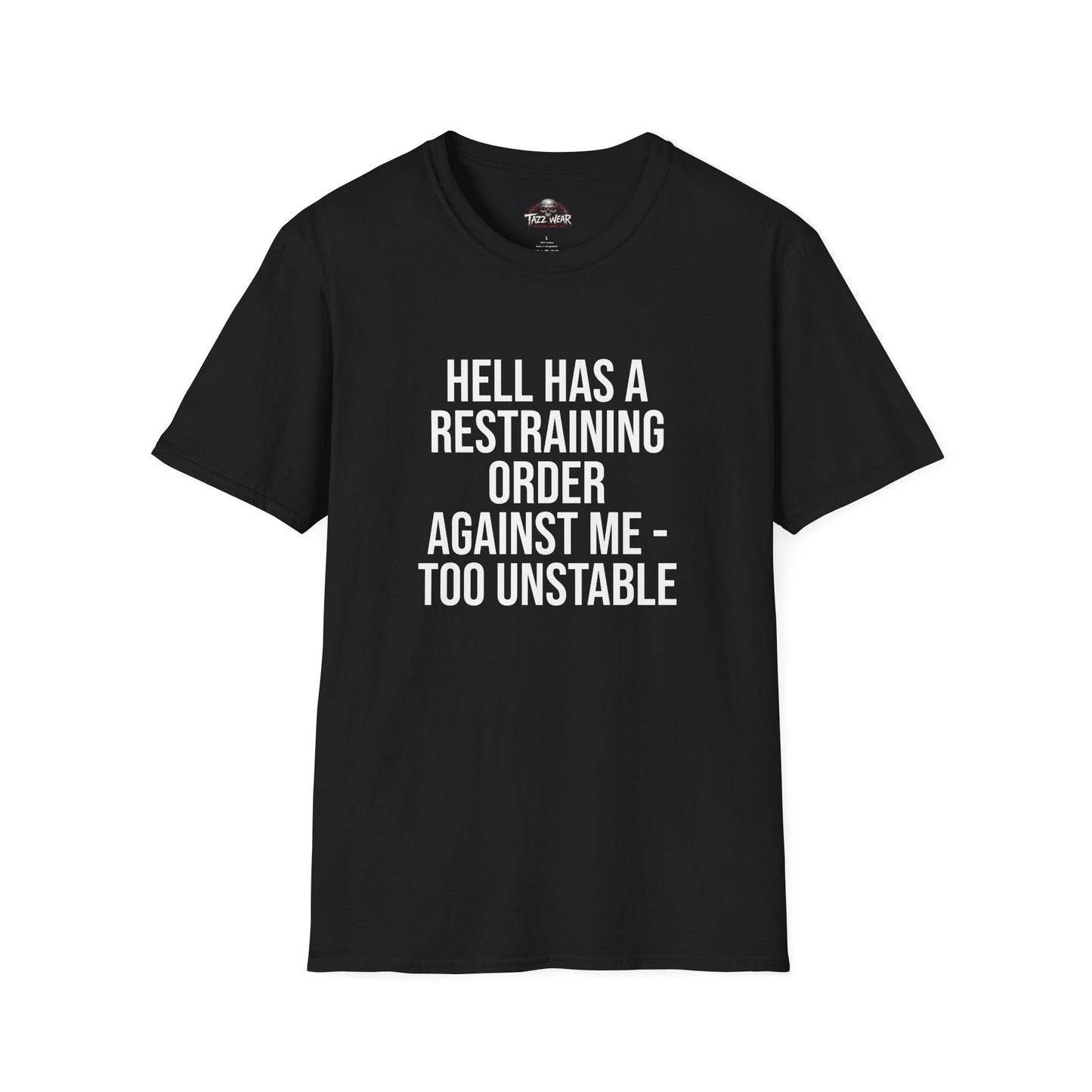 Tazz Wear - C2.10 Hell has a restraining order against me - too unstable
