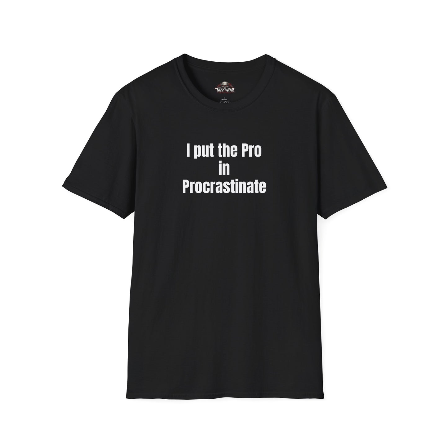 Tazz Wear - C6.9 I Put the Pro in Procrastinate