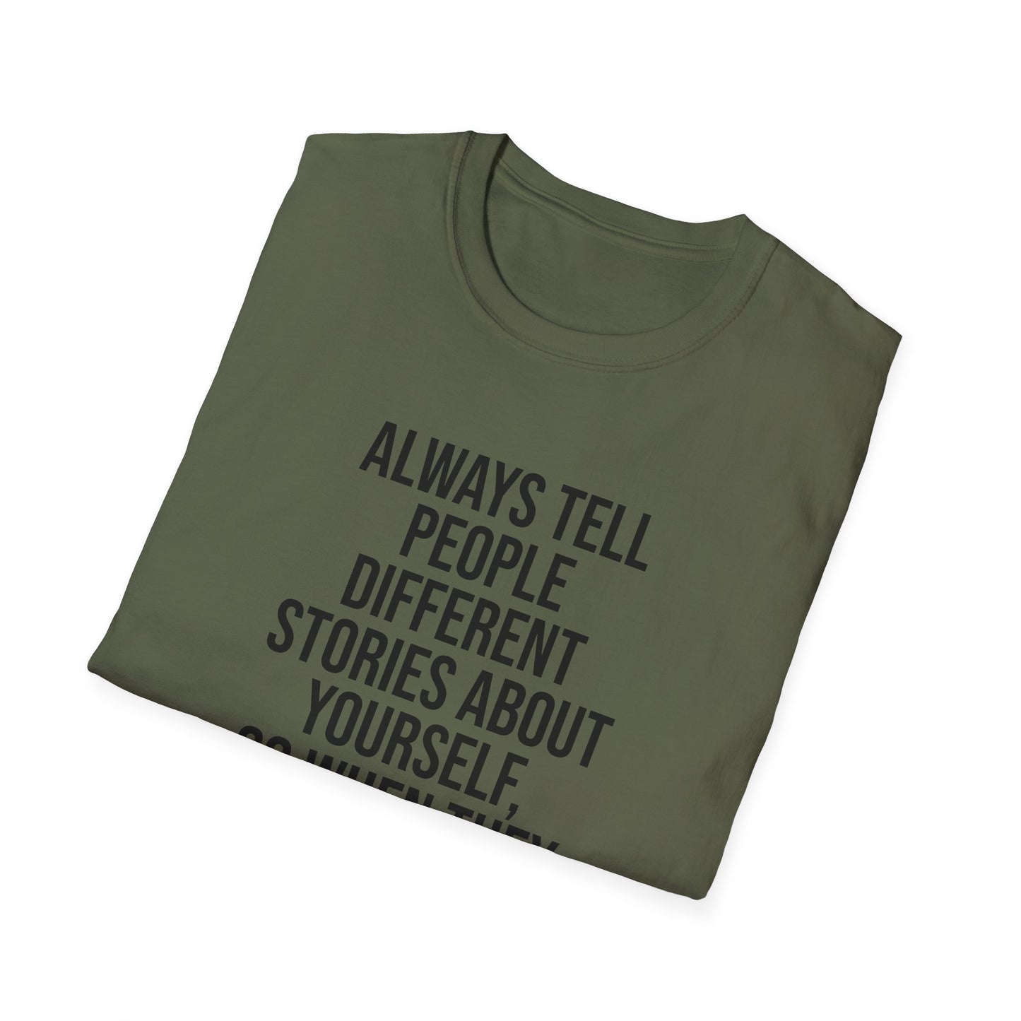 Tazz Wear - C7 Always tell people different stories about yourself, so when they gossip, they will argue