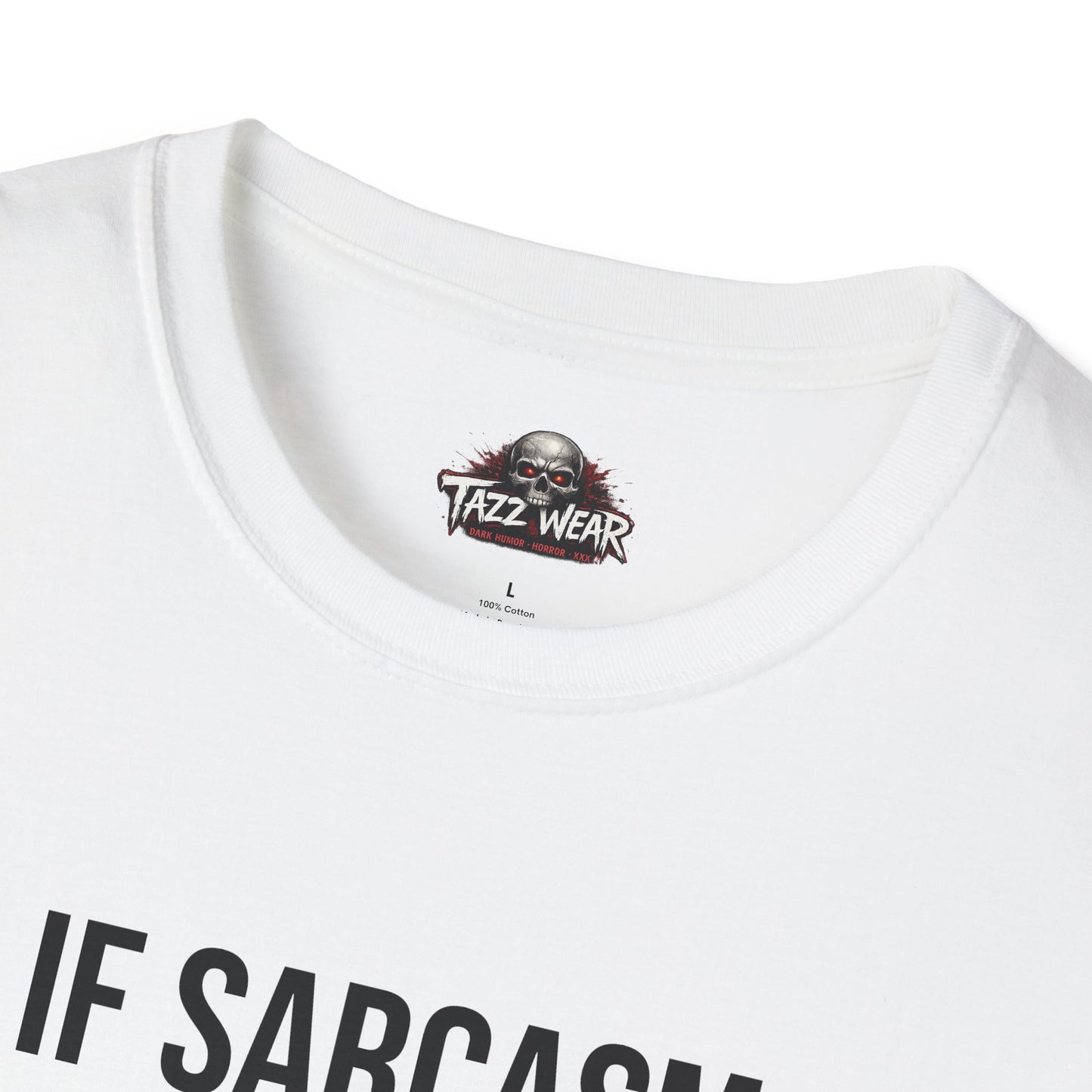 Tazz Wear - C1.06 If Sarcasm Burned Calories I'd Be Unstoppable