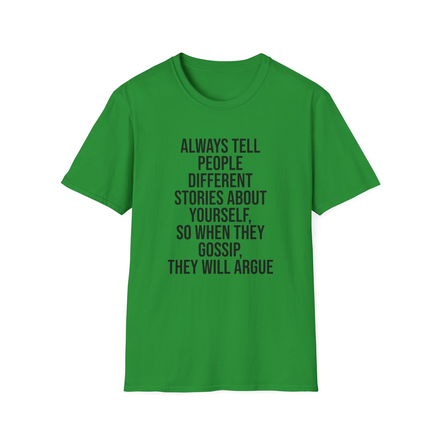 Tazz Wear - C7 Always tell people different stories about yourself, so when they gossip, they will argue
