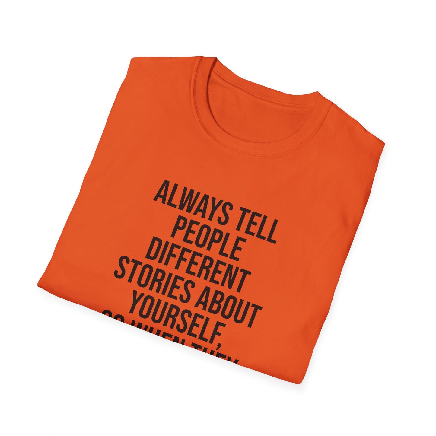 Tazz Wear - C7 Always tell people different stories about yourself, so when they gossip, they will argue
