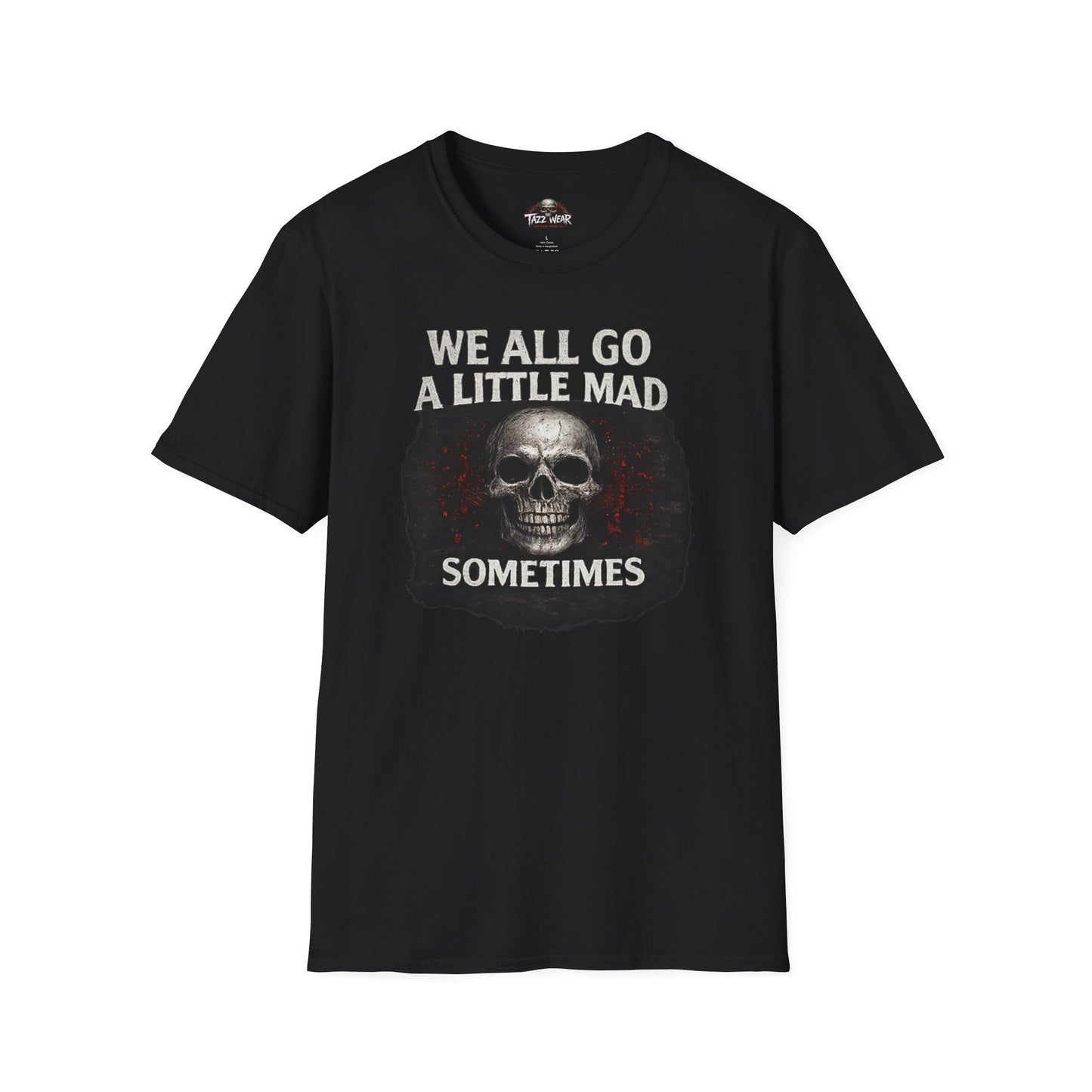 Tazz Wear - C7.I03 We All Go A Little Mad