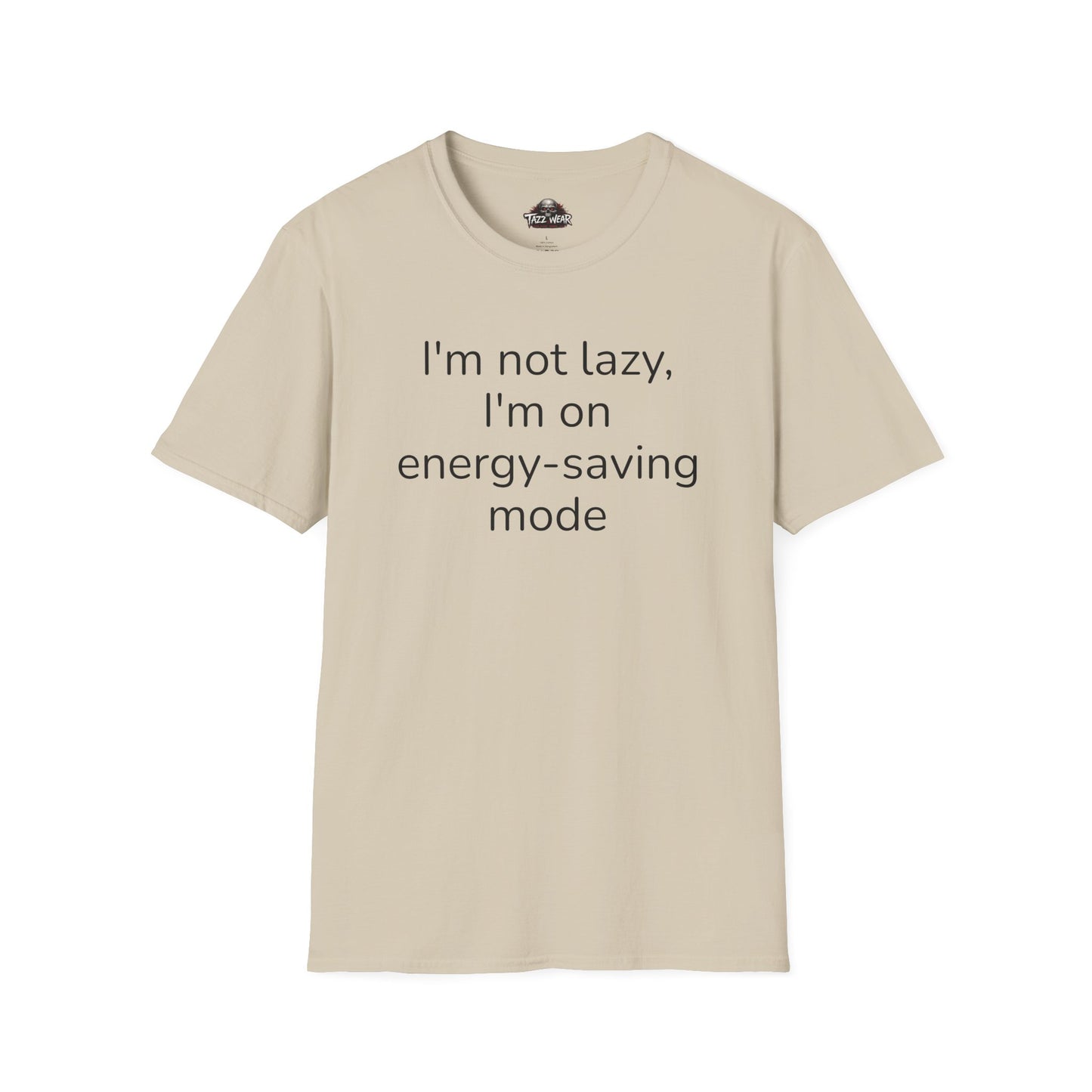 Tazz Wear - C6.6 I'm not lazy I'm on energy-saving mode