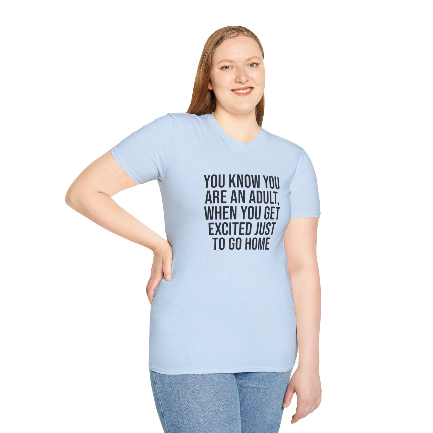 Tazz Wear - C7 You know you are an adult when you get excited just to go home