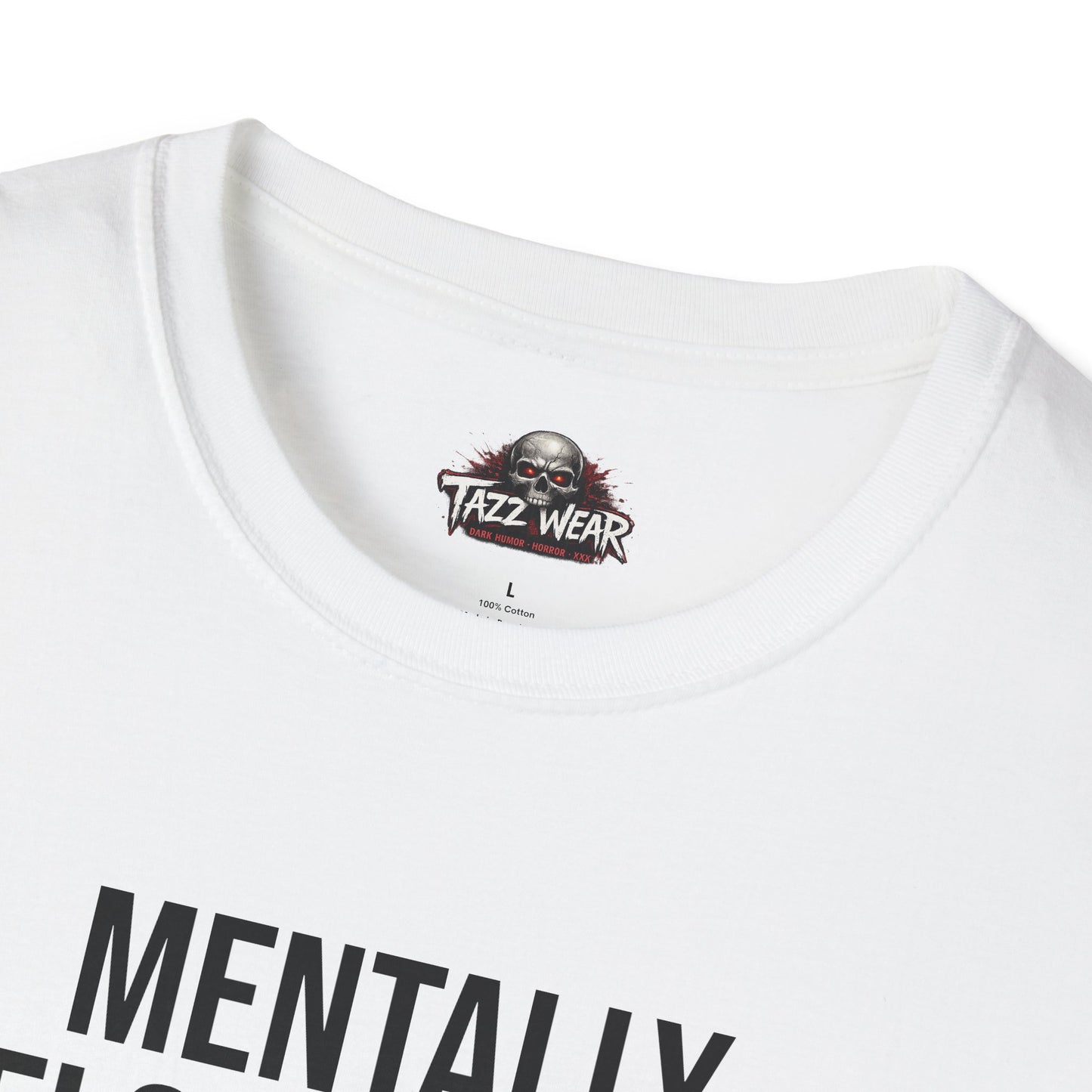 Tazz Wear - C4.14 Mentally Elsewhere Physically Here