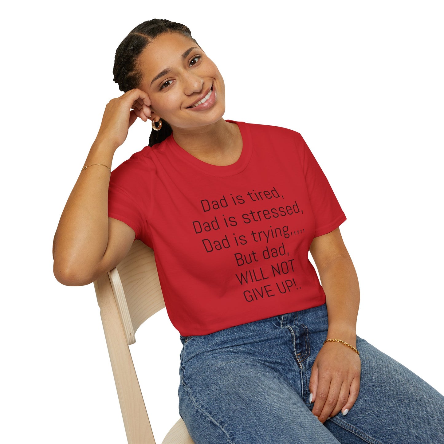 Tazz Wear - C7 Dad is tired, dad is stressed, dad is trying, but dad will not give up