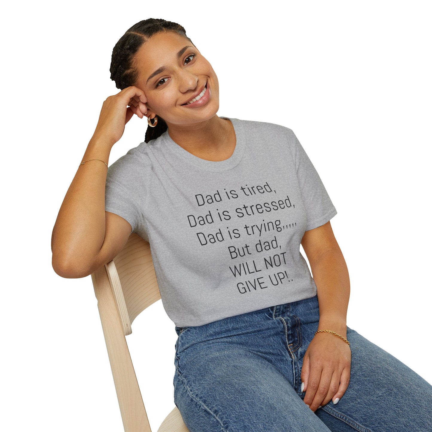 Tazz Wear - C7 Dad is tired, dad is stressed, dad is trying, but dad will not give up