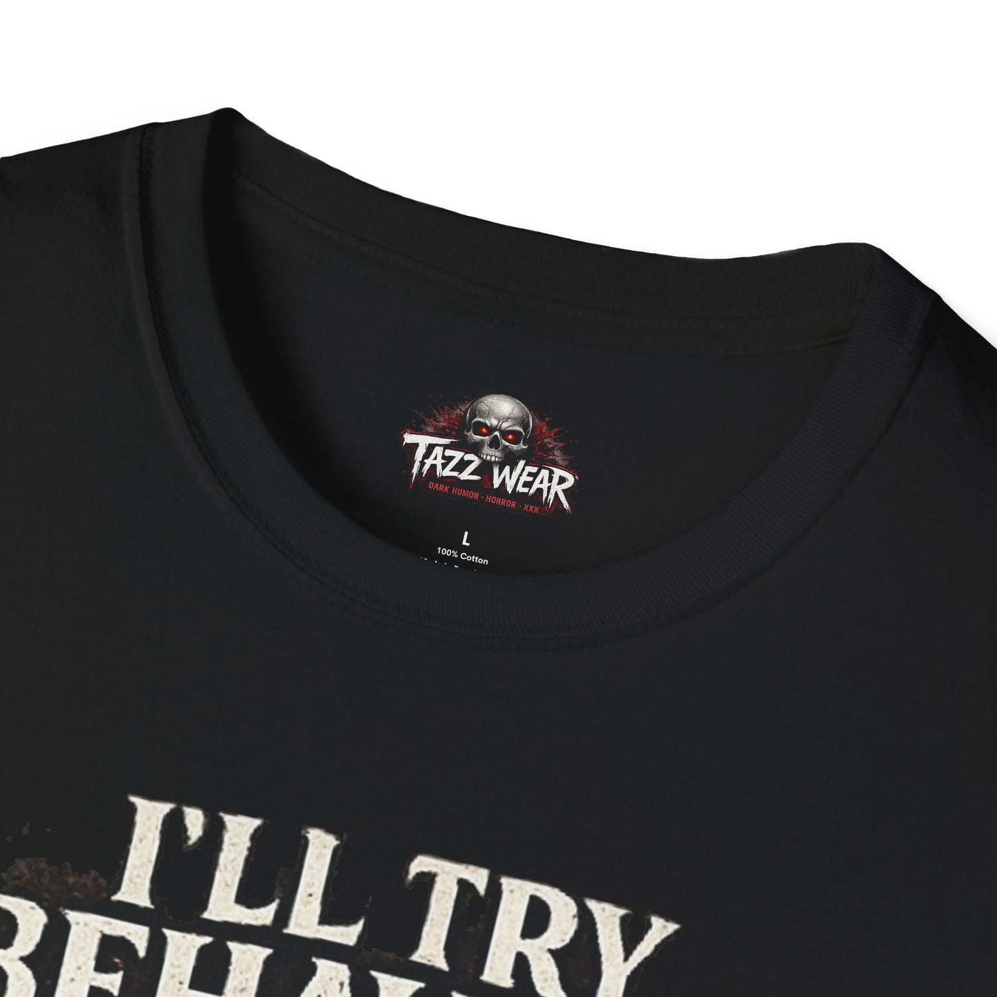 Tazz Wear - I’ll Try Behaving But I Make No Promises