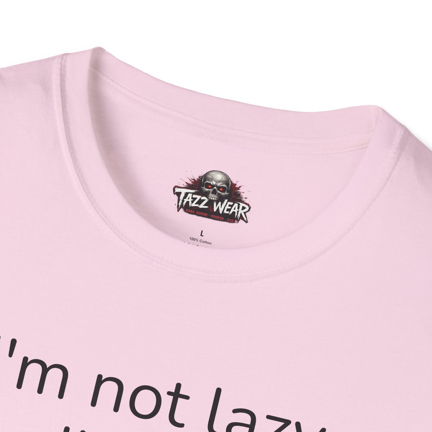 Tazz Wear - C6.6 I'm not lazy I'm on energy-saving mode