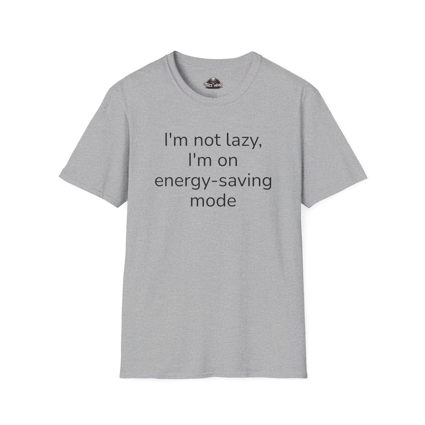 Tazz Wear - C6.6 I'm not lazy I'm on energy-saving mode