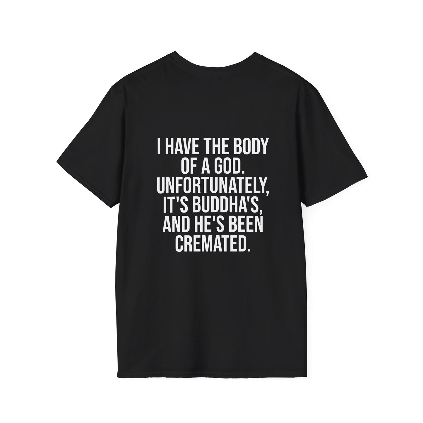 Tazz Wear - C4.4 I have a body of a God - unfortunately Its Buddha and hes been cremated